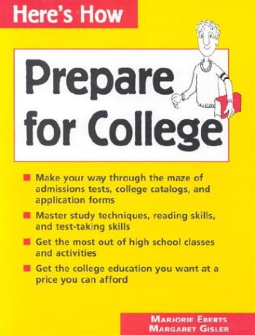 Prepare for College (Here's How) by Marjorie Eberts