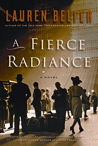 A Fierce Radiance: A Novel by Lauren Belfer