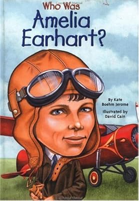 Who Was Amelia Earhart?