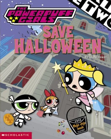 The Powerpuff Girls Save Halloween by Laura Dower