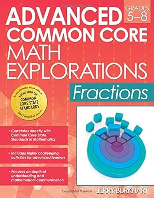 Advanced Common Core Math Explorations: Fractions