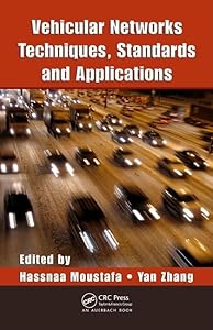 Vehicular Networks: Techniques, Standards, and Applications by Hassnaa Moustafa