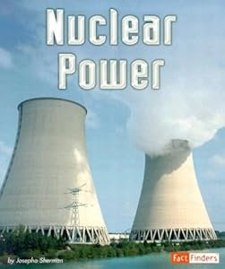 Nuclear Power (Fact Finders: Energy at Work)