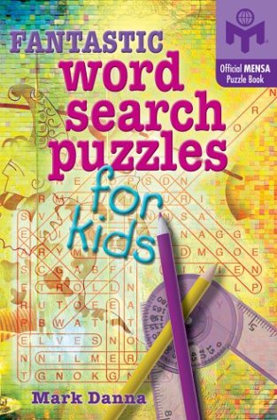 Fantastic Word Search Puzzles for Kids (Mensa) by Mark Danna