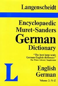 Langenscheidt New Muret-Sanders Encyclopedic Dictionary N-Z English German