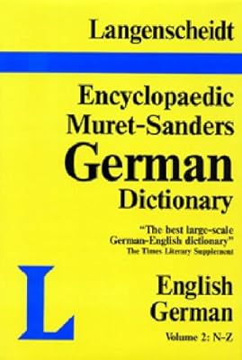 Langenscheidt New Muret-Sanders Encyclopedic Dictionary N-Z English German