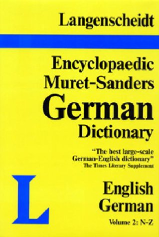 Langenscheidt New Muret-Sanders Encyclopedic Dictionary N-Z English German by Langenscheidt