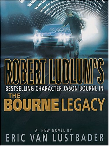 The Bourne Legacy by Eric Van Lustbader