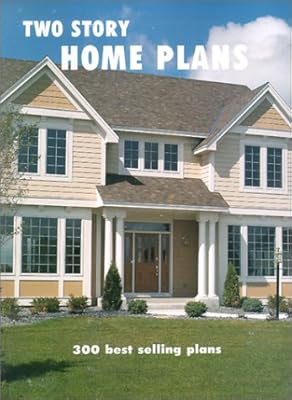Two Story Home Plans: 300 Best Selling Plans