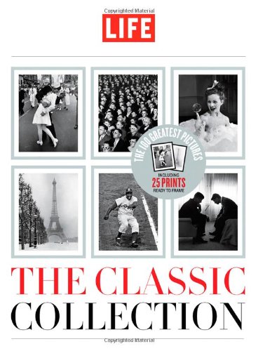 Life: The Classic Collection by Editors of Life