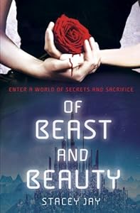 Of Beast and Beauty by Stacey Jay