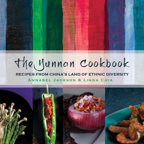 The Yunnan Cookbook: Recipes from China's land of ethnic diversity by Annabel Jackson 
			
			
		
		
		
       	 
       		
       			,