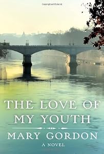 The Love of My Youth: A Novel