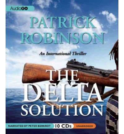 The Delta Solution: Library Edition by Patrick Robinson