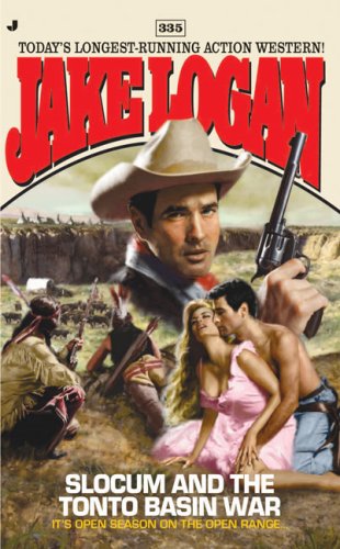 Slocum and the Tonto Basin War by Jake Logan