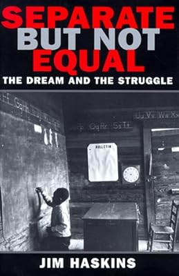 Separate but Not Equal: The Dream and the Struggle