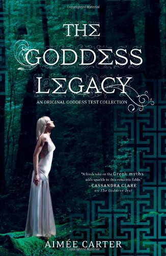 The Goddess Legacy by Aimée Carter