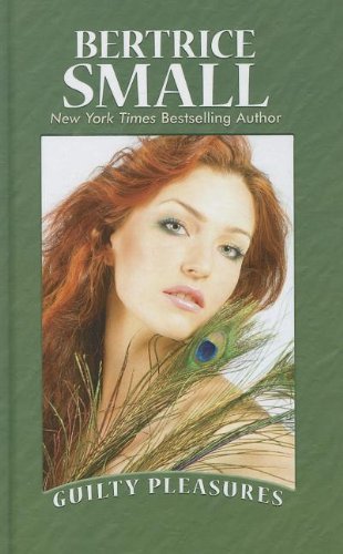Guilty Pleasures by Bertrice Small