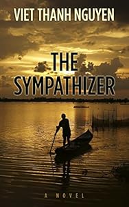 The Sympathizer by Viet Thanh Nguyen