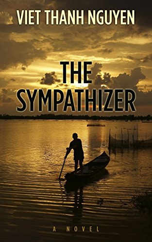 The Sympathizer by Viet Thanh Nguyen