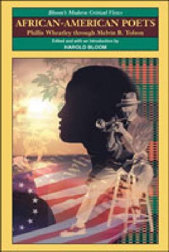African-American Poets: Phillis Wheatley Through Melvin B. Tolson (Bloom's Modern Critical Views) by Harold Bloom
