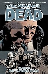 The Walking Dead Volume 25: No Turning Back