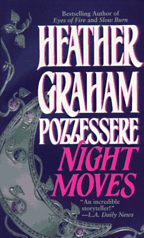 Night Moves by Heather Graham Pozzessere