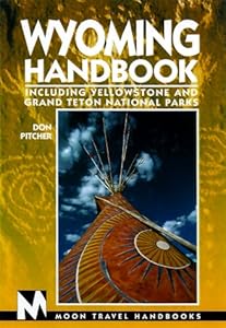 Wyoming Handbook (Moon Wyoming)