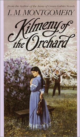 Kilmeny of the Orchard by L  M Montgomery