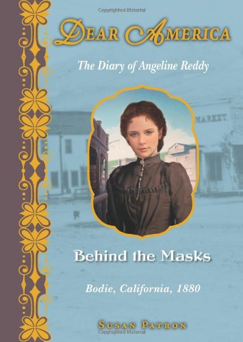 Dear America: Behind The Masks by Susan Patron