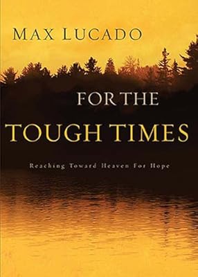 For The Tough Times