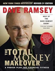 The Total Money Makeover: A Proven Plan for Financial Fitness