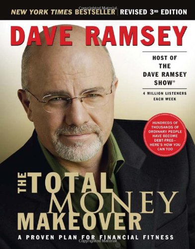 The Total Money Makeover: A Proven Plan for Financial Fitness by Dave Ramsey