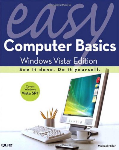 Easy Computer Basics, Windows Vista Edition by Michael Miller