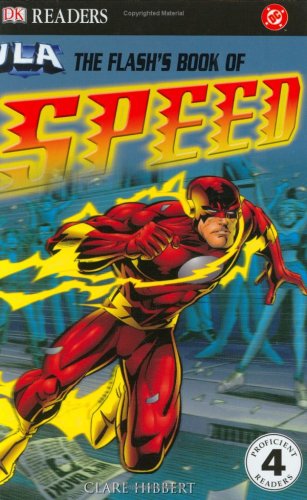The Flash's Book of Speed (DK READERS) by Clare Hibbert