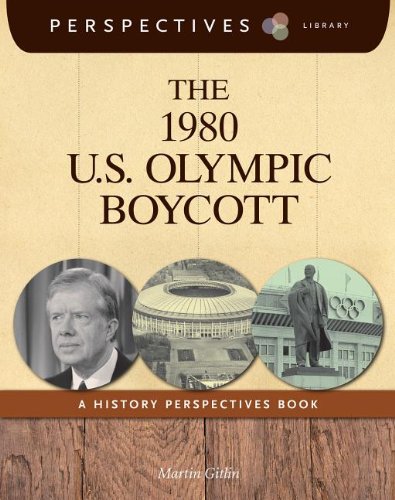 The 1980 U.S. Olympic Boycott: A History Perspectives Book by Martin Gitlin