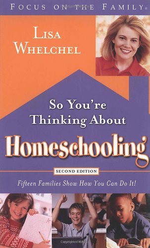 So You're Thinking About Homeschooling: by Lisa Whelchel