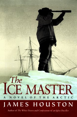 The Ice Master by James Houston