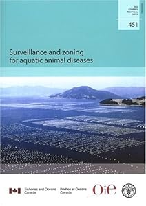 Surveillance and Zoning for Aquatic Animal Diseases (FAO Fisheries and Aquaculture Technical Papers)