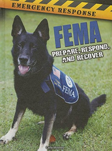 Fema: Prepare, Respond, and Recover by Carla Mooney
