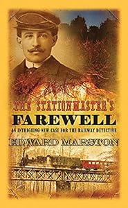 The Stationmaster's Farewell: A Railway Detective novel