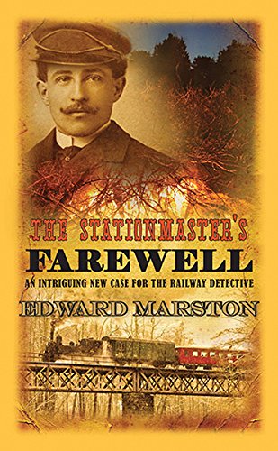 The Stationmaster's Farewell: A Railway Detective novel by Edward Marston