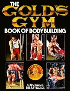 The Gold's Gym Book of Bodybuilding (Gold's Gym Series)