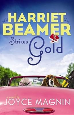 Harriet Beamer Strikes Gold: Harriet Beamer