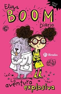 Eliza Boom Diario: La Aventura Explosiva