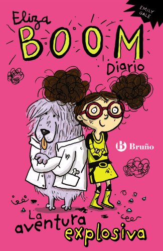 Eliza Boom Diario: La Aventura Explosiva by Emily Gale