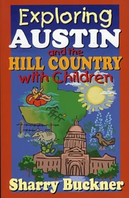 Exploring Austin and the Hill Country with Children