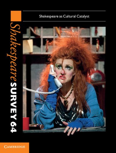 Shakespeare Survey: Volume 64, Shakespeare as Cultural Catalyst by Peter Holland