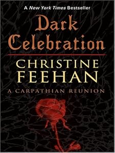 Dark Celebration: A Carpathian Reunion (The Carpathians (Dark) Series, Book 14)