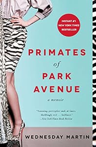 Primates of Park Avenue : a memoir